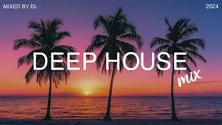 Deep House Mix 2024 Vol.174 | Mixed By DL Music