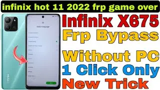 Infinix Hot 11 2022 (X675) Frp Bypass Without PC 2023-24 By Ramu Mobile Solution