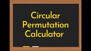 Circular Permutation Calculator