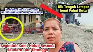 Part 2 || Saya Dan Adik Ipar Di Lempari Batu Oleh Bik Tengah