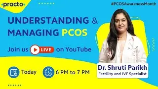 Breaking Down PCOS Myths | Understanding & Managing PCOS | Practo LIVE | #PCOSAwarenessMonth