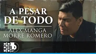 A Pesar De Todo, Alex Manga, 