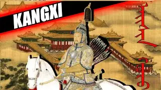 EMPEROR KANGXI DOCUMENTARY - LONGEST REIGNING MONARCH IN CHINA