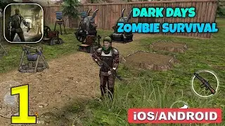 DARK DAYS ZOMBIE SURVIVAL - Android / iOS Gameplay Walkthrough - Part 1