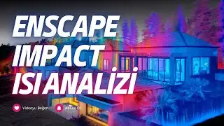 Enscape Render Impact ile Bina Isı Analizlerinizi Etkili Şekide Yapın