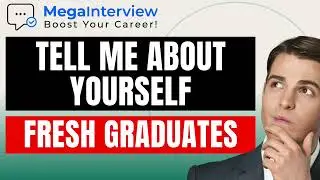 FRESH GRADUATES - TELL ME ABOUT YOURSELF (The BEST ANSWER so you can BEAT THE COMPETITION!)