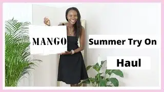 Mango Try On Haul *New In* & Sales Items || Summer Outfit Ideas to Look Classy