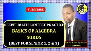 020 – OLEVEL MATH CONTEST PRACTICE – SURDS | BASICS OF ALGEBRA | FOR SENIOR 1 – 4