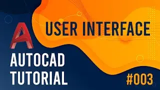 AutoCAD Tutorial - (003) - User Interface