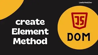 29. createElement method for creating the HTML Element - DOM