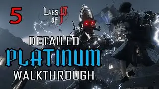 LIES OF P - Platinum Walkthrough 5/18 - All Collectibles, Trophies, Achievements, Endings