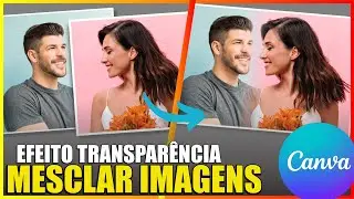 Como mesclar duas fotos no Canva | JUNTAR IMAGENS