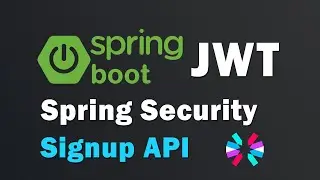 Spring Boot 3 + Spring Security Authentication and Authorization: Signup API [2024]