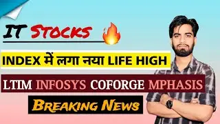 IT Stocks 🔥 Index मे लगा नया Life High 😱 LTIM • Infosys • Coforge • Mphasis ‼️ Breaking News