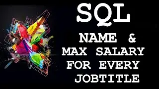 SQL: Display employees who make Max Salary for every JobTitle