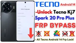 -Unlock Tecno Spark 20 Pro Plus FRP Bypass [Without PC] -Tecno Spark KJ7 Google Account -Android 14!