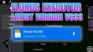 [NEW] FLUXUS EXECUTOR LASTEST VERSION V633 | NO LAG | FLUXUS EXECUTOR MOBILE ROBLOX