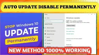 How To Disable windows 10 auto update permanently | windows auto Update ko kaise Off Kare New Method