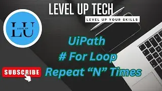 UiPath - For Loop (Repeat 