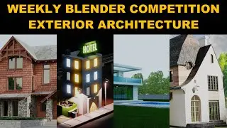 Weekly Blender Competition - 5.5 Entries - Exterior Architecture - Art Feedback, Critique