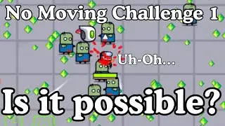 Survivor.io no moving challenge! Is it possible?
