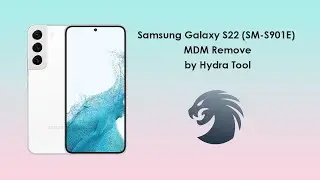 Samsung Galaxy S22 (SM-S901E)  MDM Remove by Hydra Tool