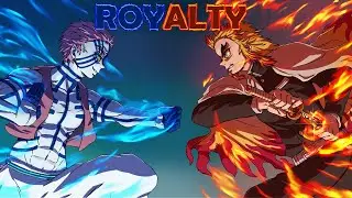 ROYALTY - RENGOKU EDIT [AMV/EDIT] HD