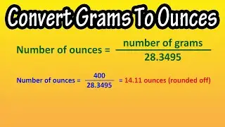 How To Convert (Change) Grams (g) To Ounces (oz) Explained - Formula For Grams To Ounces