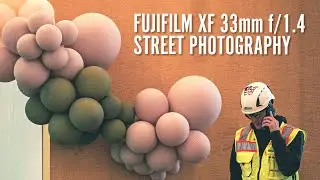 Why I Like the Fujiifilm XF 33mm f/1.4 for Street Photography