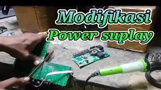 MODIFICATION OF POWER SUPLAY