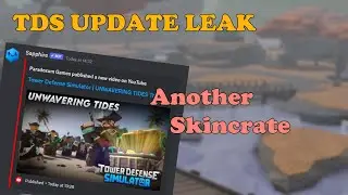 TDS NEW Update Leak ANOTHER Skincrate || Tower Defense Simulator