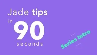 Jade / Pug Tips in 90 Seconds - #1 Series Intro