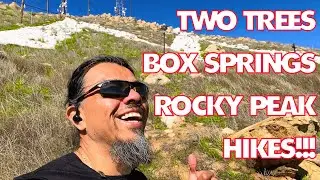 Hike Two Trees to Box Springs Mountain, Moreno M, and Rocky Peak!