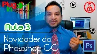 Photoshop CC | Aula 3 – Novidades do Photoshop CC