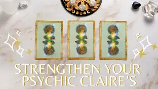 Pick a Card: Strengthen Psychic Gifts - Clairvoyance, Clairaudience, Clairsentience, Claircognizance