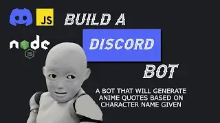 Creating a Node.js Discord Bot for Anime Fans: Retrieve Quotes from Characters using Discord.js v14