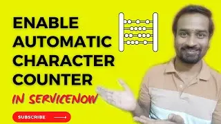 How to Enable Automatic Character Counter in ServiceNow? Engineer Vineet Jajodia.