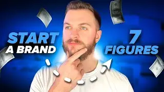 How I'd Build a 7 figure Ecom Brand Today