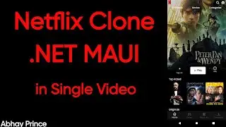 Building a Complete Netflix Clone App with .NET MAUI - Step-by-Step Tutorial by Abhay Prince