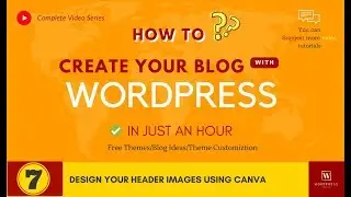 how to create  blog with WordPress #7  - How to Create WordPress Featured Images using Canva