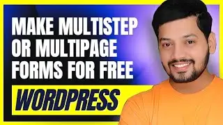 How to Create A Multipage or Multistep Form using a  plugin in wordpress