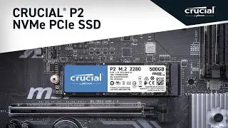 The Crucial ® P2 SSD- The Speed of Possibility