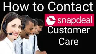 How to Contact Snapdeal Customer Care | Refund |Replace