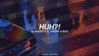 HUH?! ft. J-Hope | Agust D / Suga (BTS - 방탄소년단) English Lyrics