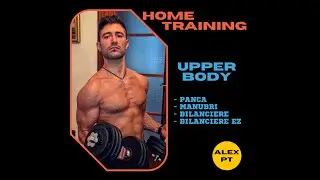 HOMEGYM TRAINING - UPPER BODY (manubri, bilancieri, panca)