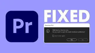 How to Fix MME Device Internal Error in Adobe Premiere Pro