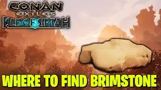 WHERE TO FIND BRIMSTONE IN CONAN EXILES ISLES OF SIPTAH