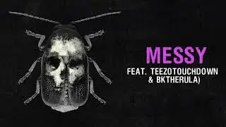 Rico Nasty - Messy (feat. Teezo Touchdown & Bktherula) [Official Audio]