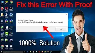 BlueStacks Error 'CodeTitans JSon JSonReaderException Invaild token found' Fix in 2 Minutes