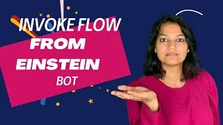 How to Invoke Flow from Einstein Bot ? The Secret to Unlocking Flow from Einstein Bot